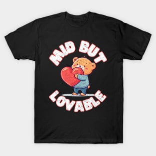 Mid but Lovable Funny Cute Teddy Bear Sarcastic T-Shirt